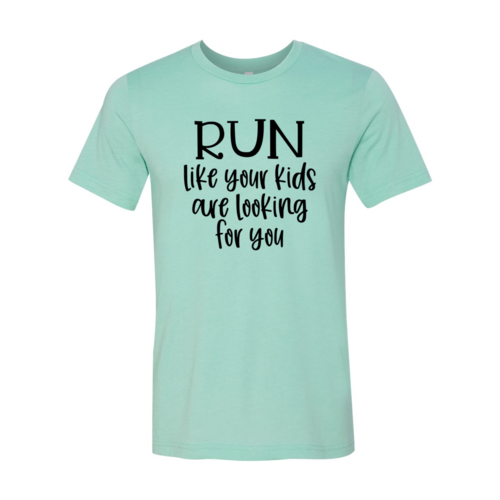 T-shirts Heather Mint Run Like Your Kids Shirt - Unisex Run T-Shirt fashique fusion