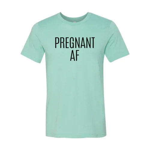 Mint green t-shirt with bold black 'PREGNANT AF' text, maternity announcement shirt