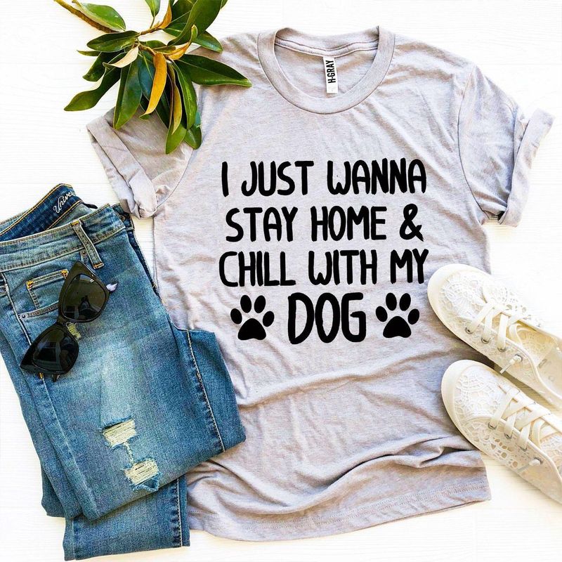 T-shirts I Just Wanna Stay Home & Chill With My Dog T-shirt fashique fusion
