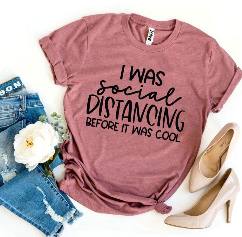 T-shirts Social Distancing T-shirt - I Was Social | Soft Cotton fashique fusion